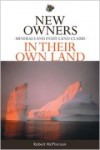 New Owners in Their Own Land: Minerals and Inuit Land Claims - Robert McPherson