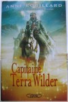 Capitaine Terra Wilder - Anne Robillard