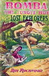 Bomba the Jungle Boy and the Lost Explorers or, A Wonderful Revelation - Roy Rockwood