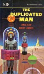 The Duplicated Man - James Blish, Robert A. W. Lowndes