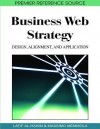 Business Web Strategy: Design, Alignment, and Application - Latif Al-hakim, Massimo Memmola