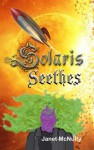 Solaris Seethes - Janet McNulty