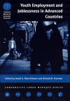 Youth Employment and Joblessness in Advanced Countries. Comparative Labor Market Series. - David G. Blanchflower, Richard B. Freeman