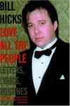 Love All the People: Letters, Lyrics, Routines - Bill Hicks