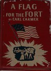 A Flag for the Fort - Carl Carmer, Elizabeth Carmer