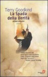 La spada della verità vol. 1: L'assedio delle tenebre - La profezia del mago - Terry Goodkind, Nicola Gianni