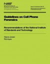 Guidelines on Cell Phone Forensics - U S Department of Commerce