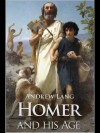 Homer and His Age - Andrew Lang
