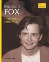 Michael J. Fox: I Can Make a Difference! - Sunita Apte, Thomas M. Leitch