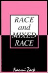 Race and Mixed Race - Naomi Zack