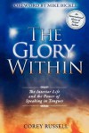 The Glory Within: The Interior Life and the Power of Speaking in Tongues - Corey Russell, Mike Bickle