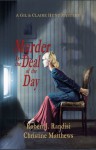 Murder Is the Deal of the Day: A Gil &amp; Claire Hunt Mystery - Robert J Randisi