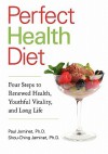 Perfect Health Diet: Four Steps to Renewed Health, Youthful Vitality, and Long Life - Paul Jaminet, Shou-Ching Jaminet