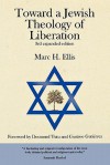 Toward a Jewish Theology of Liberation: Forward by Desdmond Tutu and Gustavo Gutierrez - Marc H. Ellis