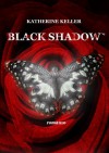 Black Shadow - Katherine Keller