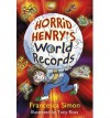 Horrid Henry's World Records - Francesca Simon