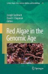 Red Algae in the Genomic Age - Joseph Seckbach