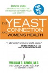 The Yeast Connection and Women's Health - William G. Crook, Cynthia Crook, Gregg Bender, Hyla Cass