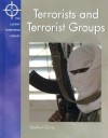 Terrorists & Terrorist Groups (Lucent Terrorism Library) - Stephen Currie