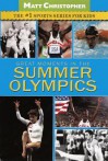 Great Moments in the Summer Olympics - Matt Christopher, Stephanie True Peters