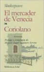 El mercader de Venecia--Coriolano - Miguel Angel Arroyo, William Shakespeare