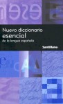 Nuevo Diccionario Esencial de la Lengua Espanola = New Essential Dictionary of the Spanish Language - Santillana USA Publishing Company