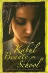 Kabul Beauty School: An American Woman Goes Behind the Veil - Deborah Rodriguez, Kristin Ohlson