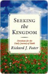 Seeking the Kingdom: Devotions for the Daily Journey of Faith - Richard J. Foster