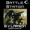 Battle Station - B.V. Larson, Mark Boyett