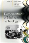 Domestication of Media and Technology - Maren Hartmann