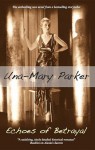 Echoes of Betrayal - Una-Mary Parker