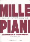 Mille piani. Capitalismo e schizofrenia - Gilles Deleuze, Félix Guattari