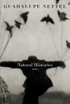 Natural Histories - Guadalupe Nettel, J. T. Lichtenstein