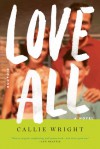 Love All: A Novel - Callie Wright