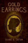 Gold Earrings - Diane E. Tatum