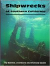 Shipwrecks of Southern California - Bonnie J. Cardone, Patrick Smith