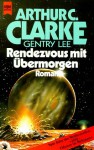 Rendezvous Mit Übermorgen - Arthur C. Clarke, Gentry Lee