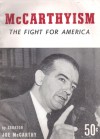 McCarthyism: The Fight for America - Joseph McCarthy