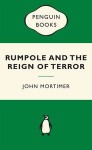 Rumpole and the Reign of Terror - John Mortimer