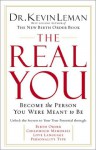 The Real You: Become The Person You Were Meant To Be - Kevin Leman