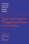 Early Greek Political Thought from Homer to the Sophists (Cambridge Texts in the History of Political Thought) - Michael Gagarin, Quentin Skinner, Raymond Geuss