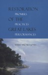 Restoration of the Great Lakes: Promises, Practices, and Performances - Mark Sproule-Jones