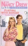 Flirting With Danger (Nancy Drew) - Carolyn Keene