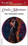 The Vengeance Affair (Harlequin Presents #250) - Carole Mortimer