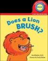 Does a Lion Brush? (Board Book) - Fred Ehrlich, Emily Bolam