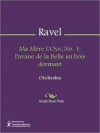 Ma Mere L'Oye, No. 1: Pavane de la Belle au bois dormant - Maurice Ravel