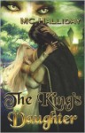 The King's Daughter - M.C. Halliday