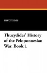 Thucydides' History of the Peloponnesian War, Book 1 - Thucydides, E.C. Marchant