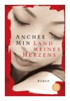 Land meines Herzens - Anchee Min