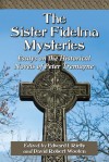 The Sister Fidelma Mysteries: Essays on the Historical Novels of Peter Tremayne - Edward J. Rielly, David Robert Wooten